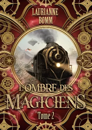 Laurianne Bomm – L'Ombre des magiciens, Tome 2